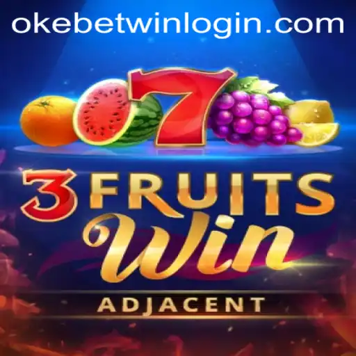Exploring the Exciting World of 3FruitsWin and okebetwin