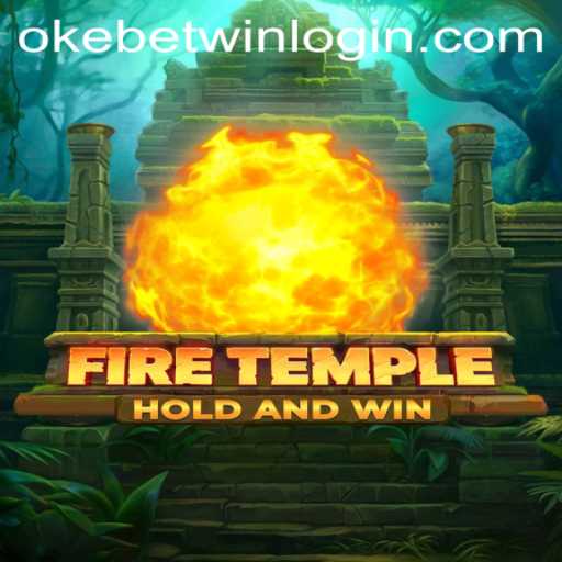 Experience the Thrill of FireTemple: A Journey Through the Realm of Okebetwin